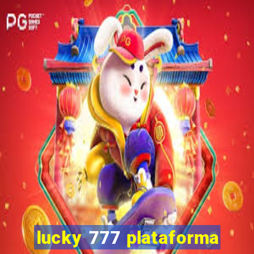 lucky 777 plataforma